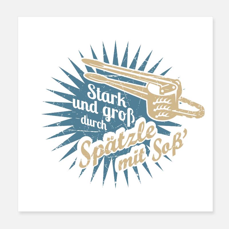 Spätzle mit Soß' - Poster 20x20 cm - Weiß
