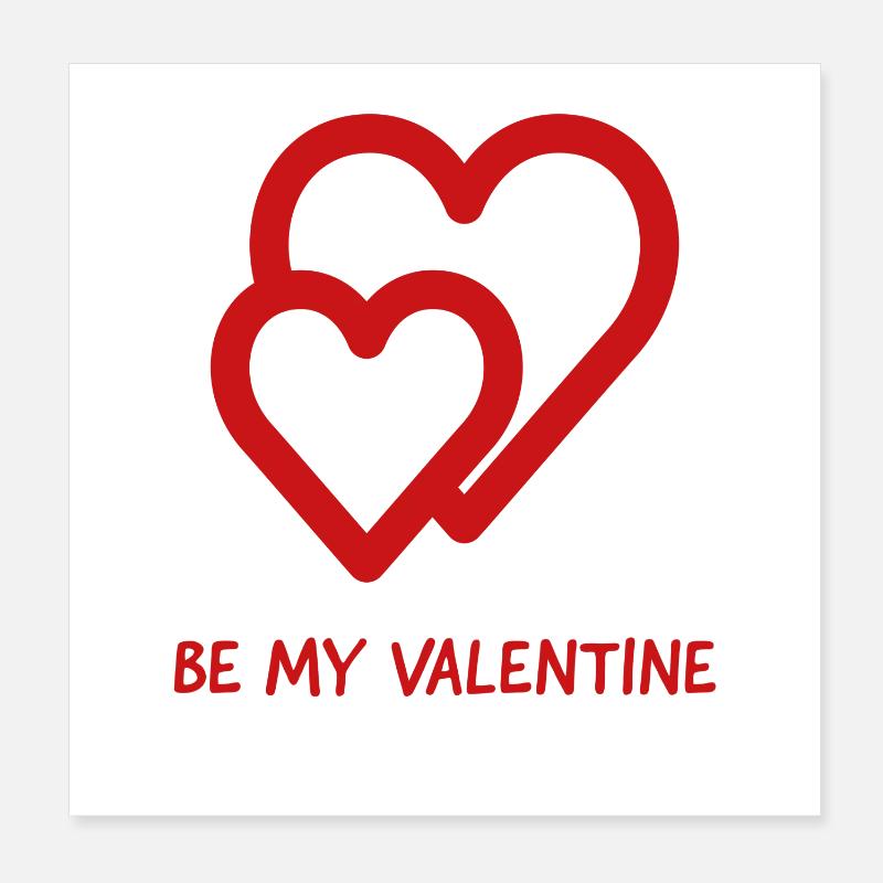be my valentine Poster 20x20 cm