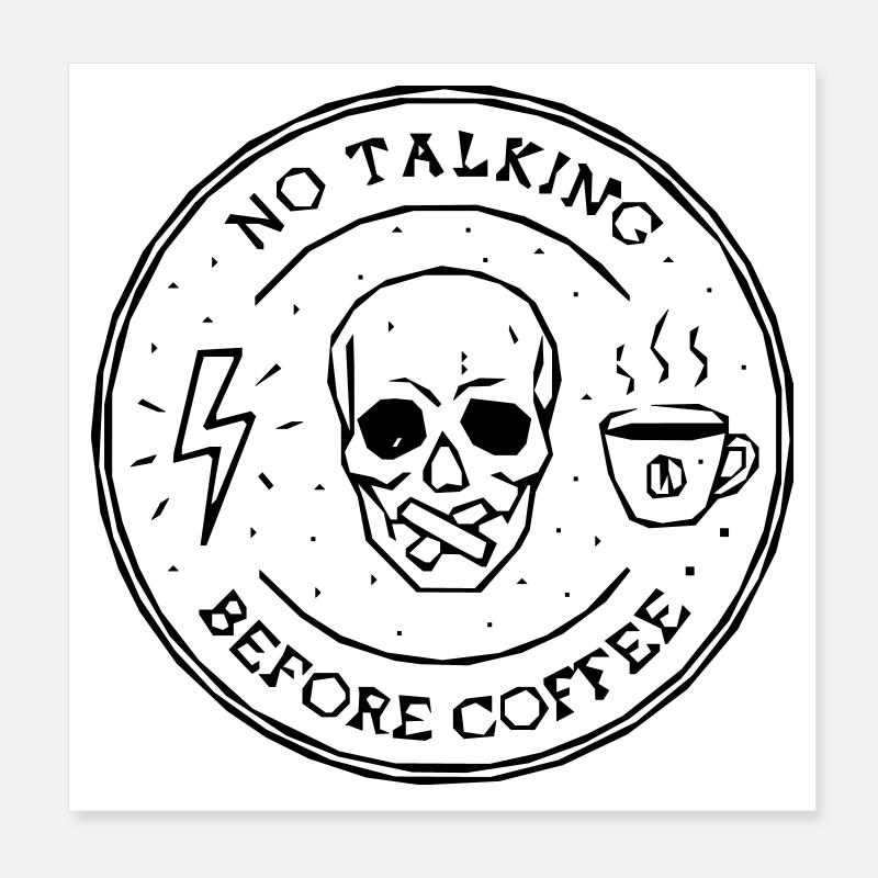 no talking coffee Poster 8" x 8" (20x20 cm)