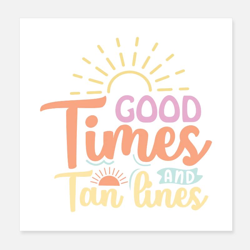 Good Times and Tan Lines - Poster 8" x 8" (20x20 cm) - white