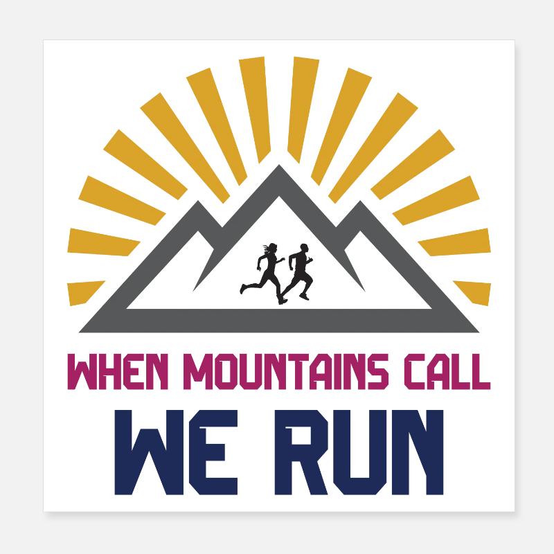 Trail Runners - When Mountains Call - We Run Poster 8" x 8" (20x20 cm)