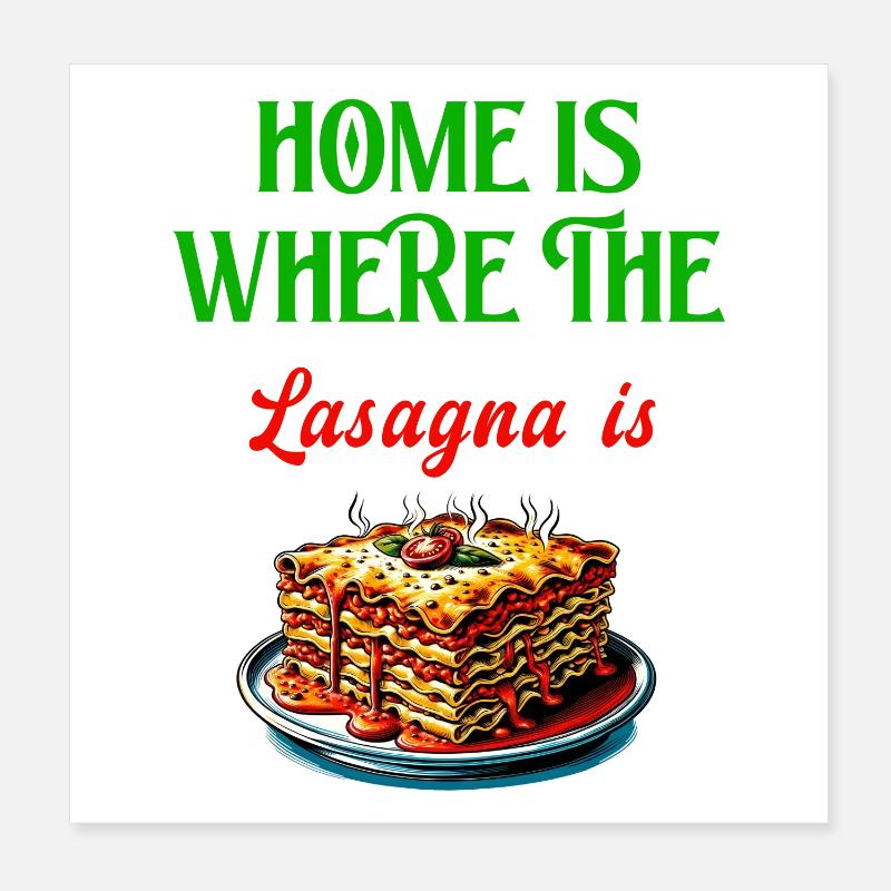 C'est à la maison que se trouvent les lasagnes Poster 20 x 20 cm