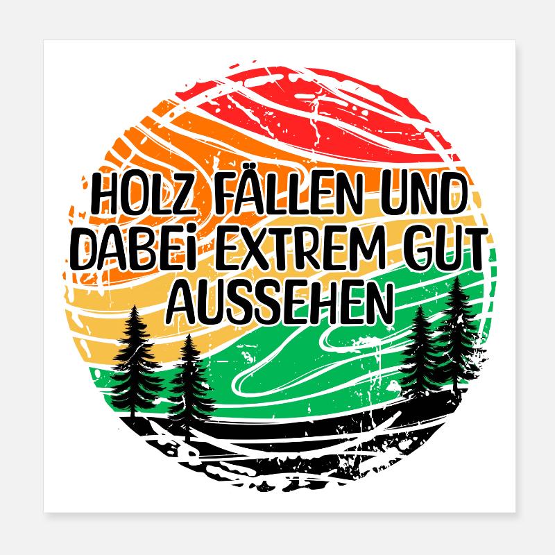 Forester Statement Tree Woodwork Lumberjack Wood Poster 8" x 8" (20x20 cm)