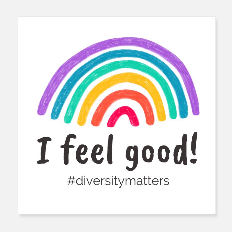 I feel good! #diversitymatters Poster 8" x 8" (20x20 cm)