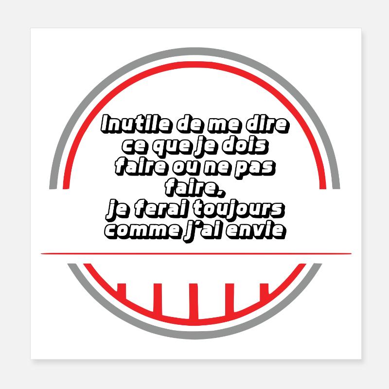 Je fais comme j'ai envie Poster 20 x 20 cm