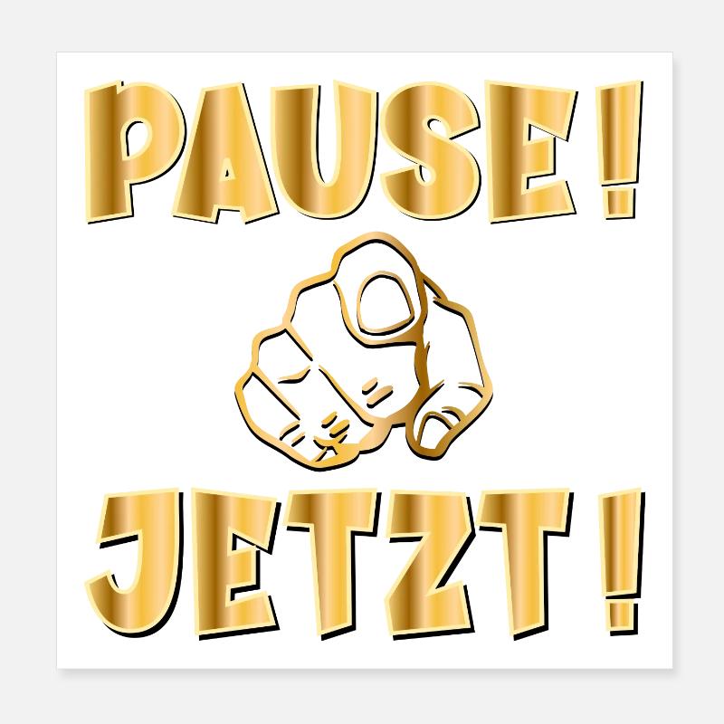 PAUSE JETZT - Poster 20x20 cm - Weiß