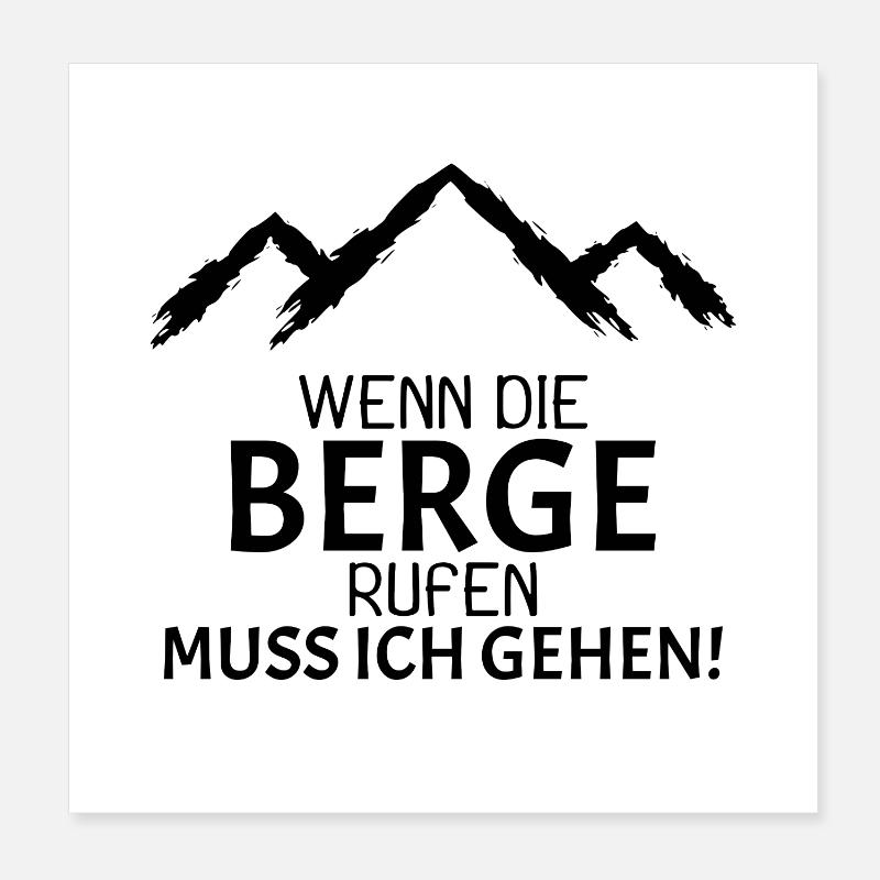 Berge Rufen Bergsteiger Geschenk Poster 20x20 cm