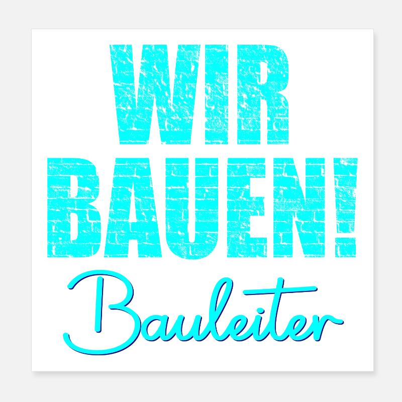 WIR BAUEN BAULEITER - HAUSBAU PAPA EHEMANN Poster 20x20 cm