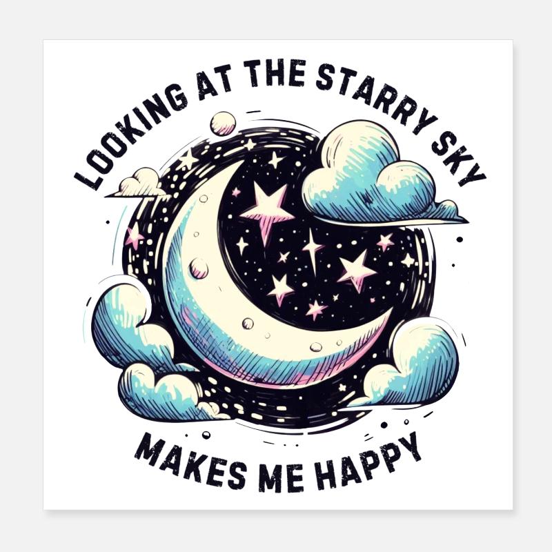 The starry sky makes me happy Poster 8" x 8" (20x20 cm)
