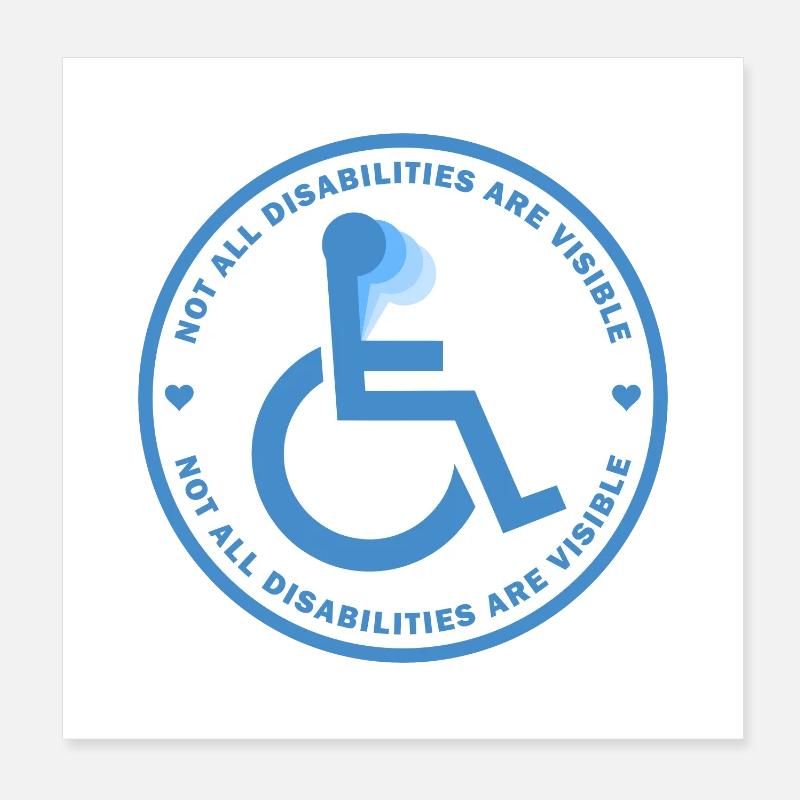 Not All Disabilities Are Visible Poster 8" x 8" (20x20 cm)