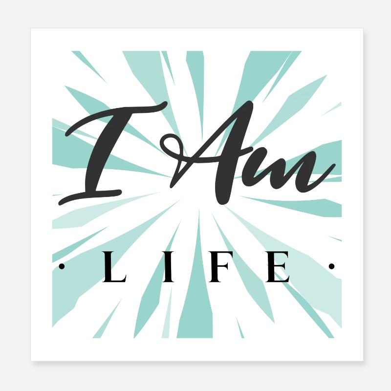 Ich bin das Leben Poster 20x20 cm