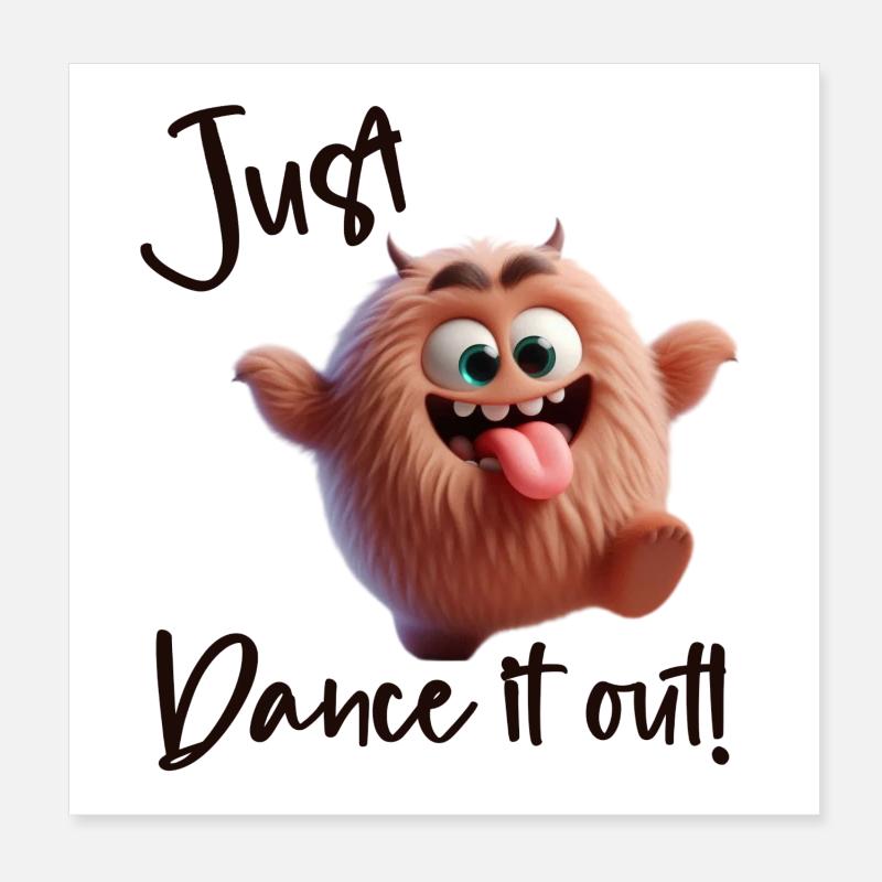 Tanzen Sie es einfach aus! Poster 20x20 cm
