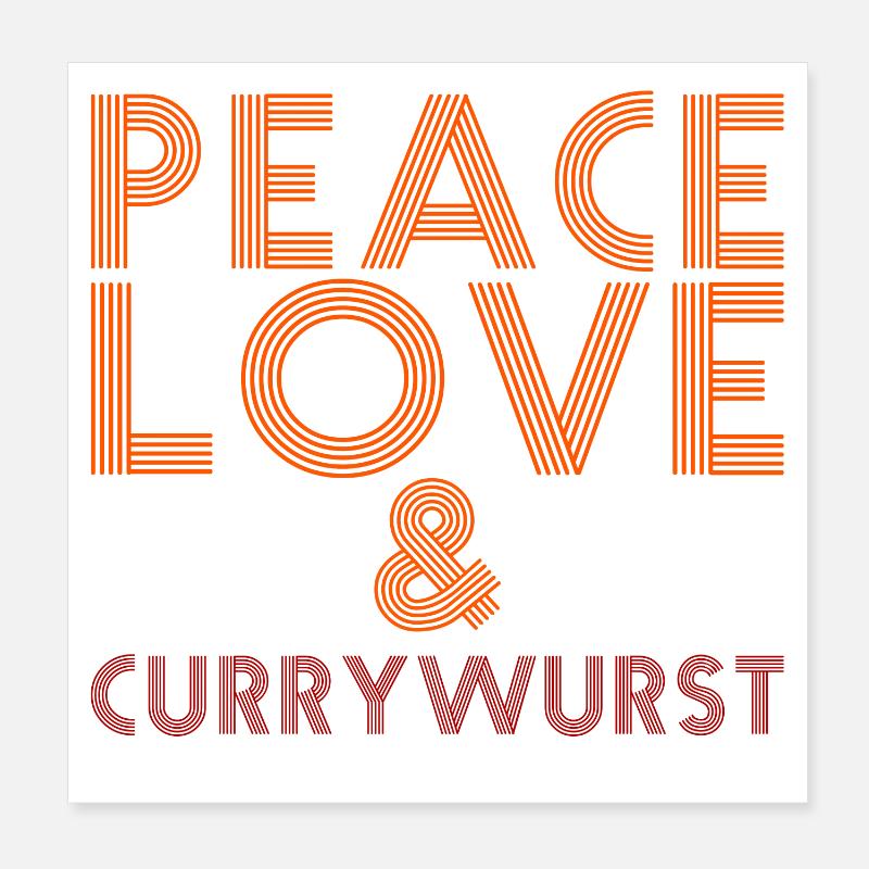 Peace, Love und Currywurst Poster 20x20 cm