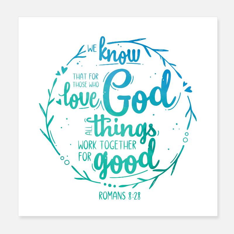 For those who love God - Romans 8:28 Poster 20x20 cm