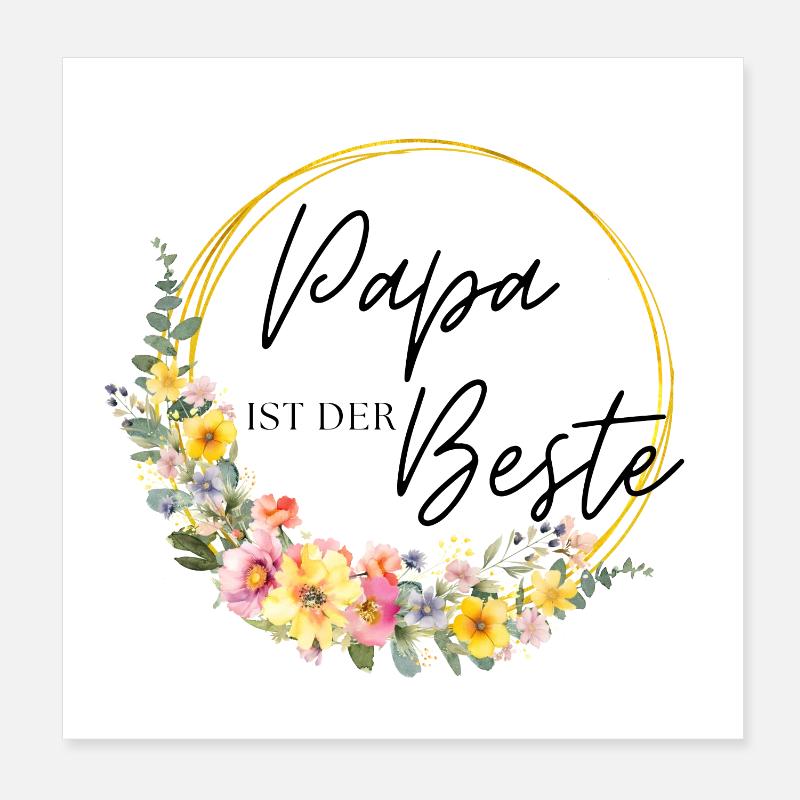 Papa ist der Beste! Blumen, bunt, personalisierbar Poster 20x20 cm