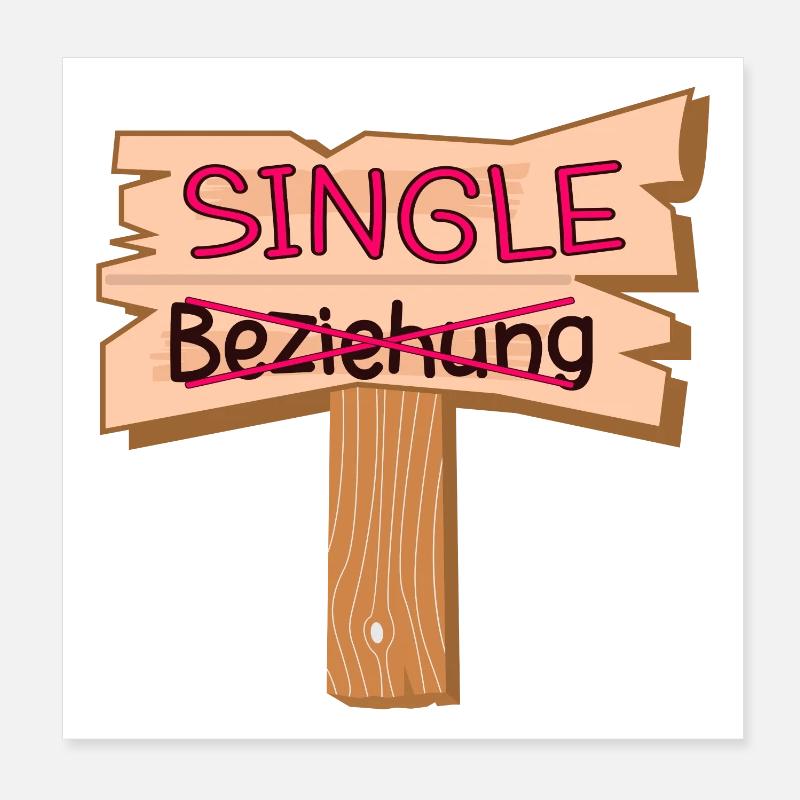 BEZIEHUNG SINGLE SPRÜCHE Poster 20x20 cm