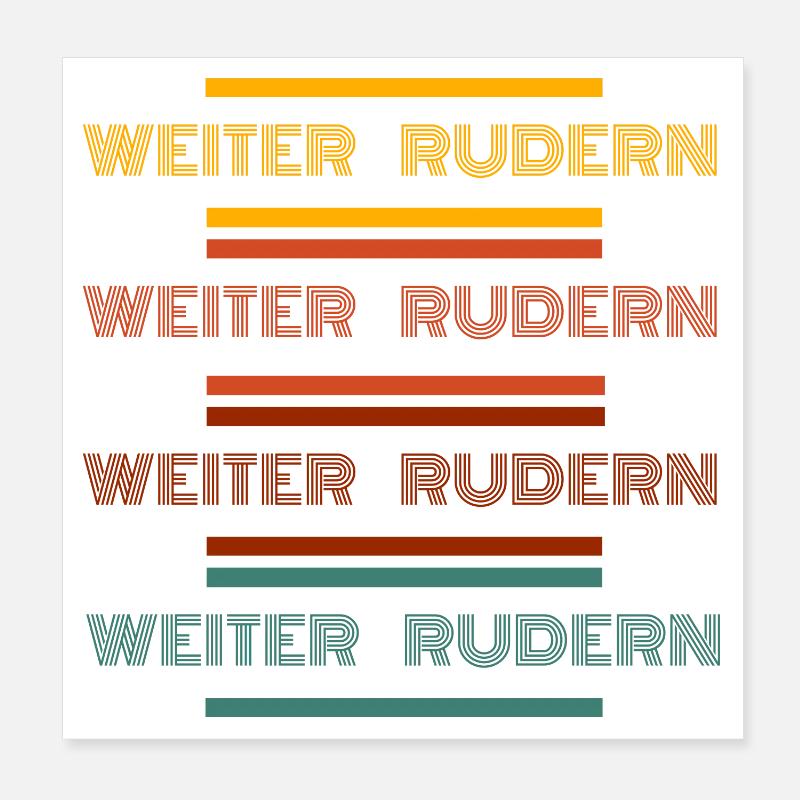 Weiter Rudern - Poster 20x20 cm - Weiß