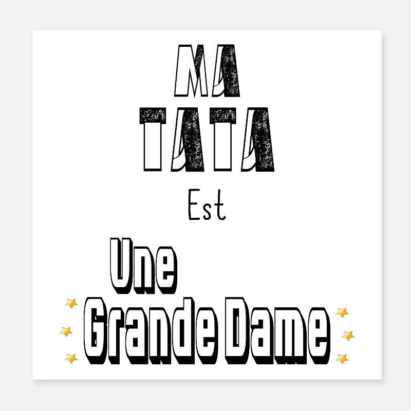 Ma Tata Est Une Grande Dame Poster 20 x 20 cm