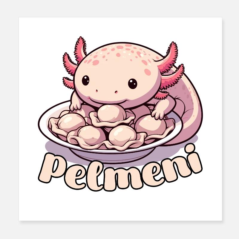 Axolotl Pelmeni Cadeau mignon Poster 20 x 20 cm