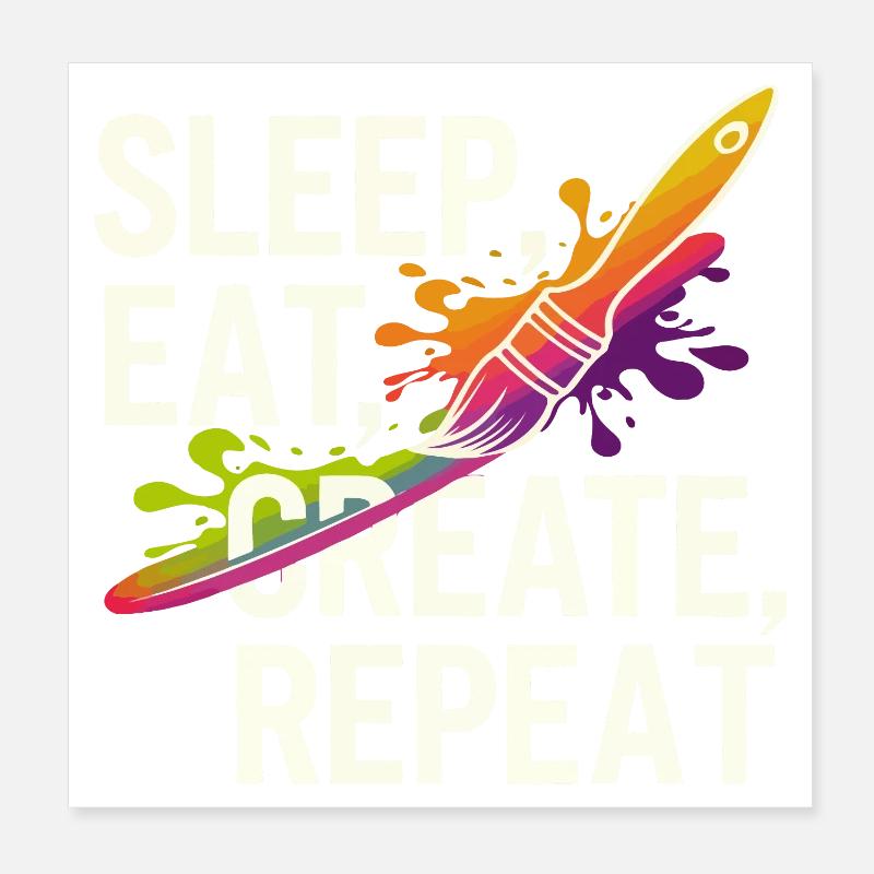 Sleep Eat Create Repeat Poster 8" x 8" (20x20 cm)