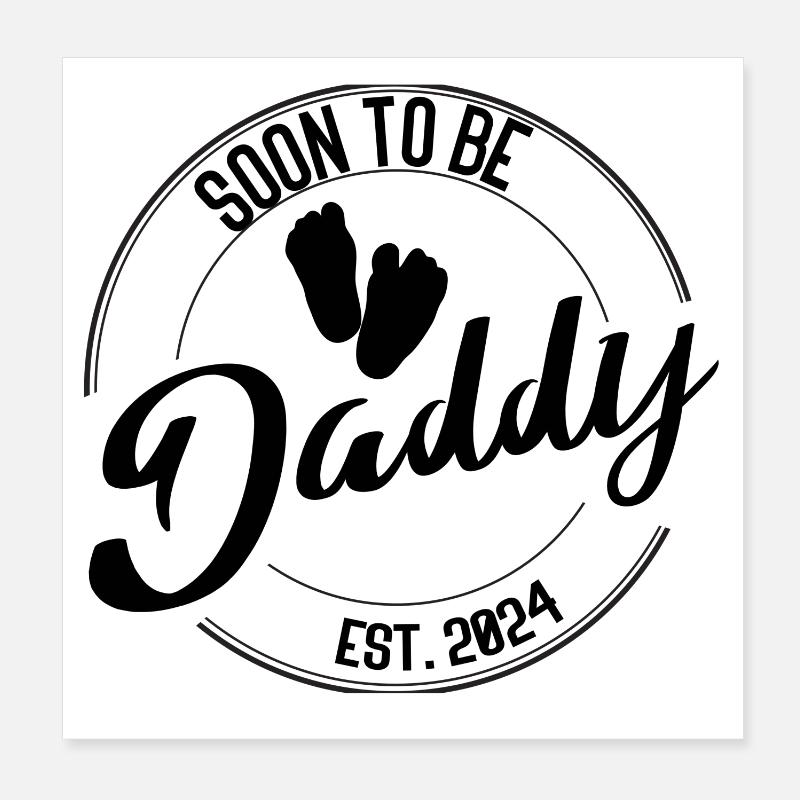 Soon to Be Daddy – Gift for Fathers-to-be Poster 8" x 8" (20x20 cm)