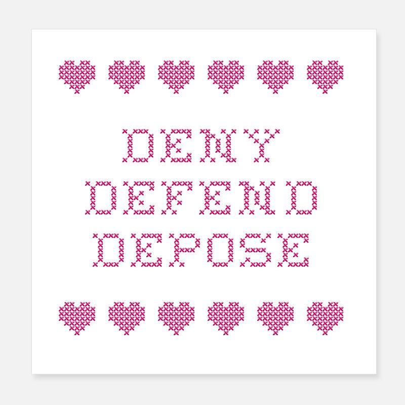Deny Defend Depose - Poster 20x20 cm - Weiß