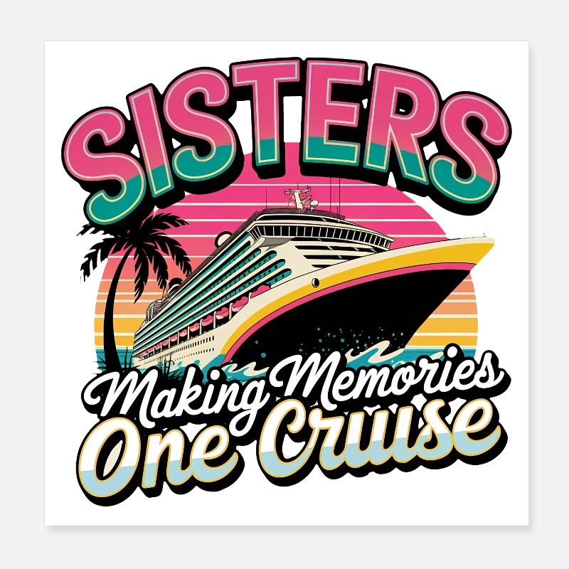 Croisière entre sœurs - Créer des souvenirs Poster 20 x 20 cm