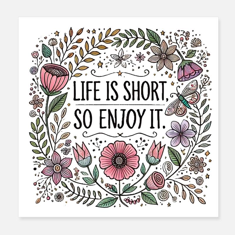 Life is short so enjoy it Poster 20x20 cm