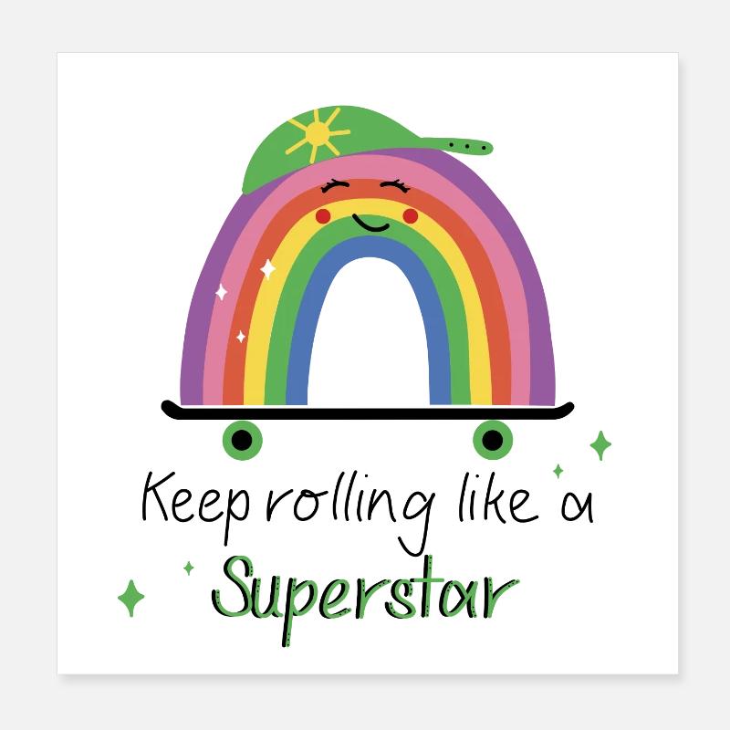 Keep Rolling Like a Superstar - Regenbogen Skate Poster 20x20 cm