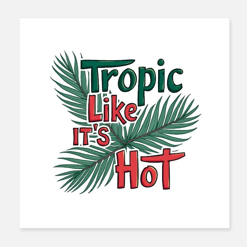 Tropique comme s’il faisait chaud Poster 20 x 20 cm