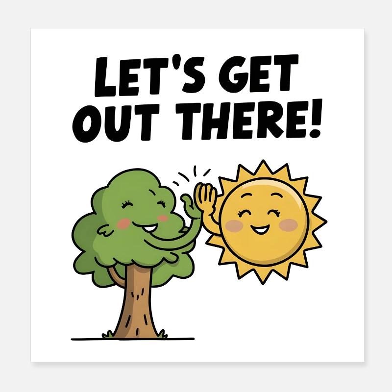 Let’s Get Out There Poster 20x20 cm