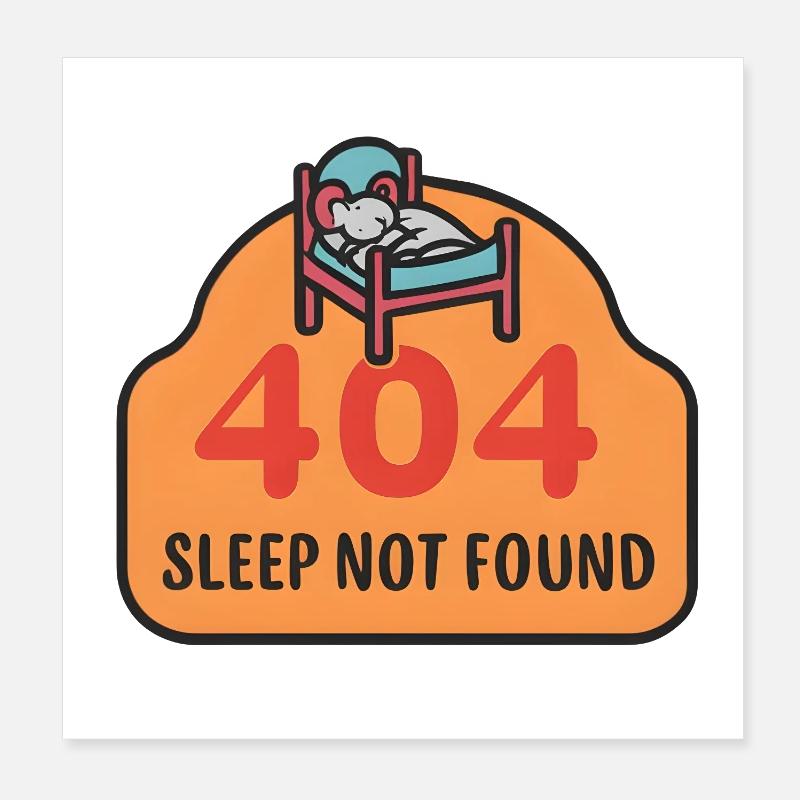 404: Sleep Not Found Poster 8" x 8" (20x20 cm)