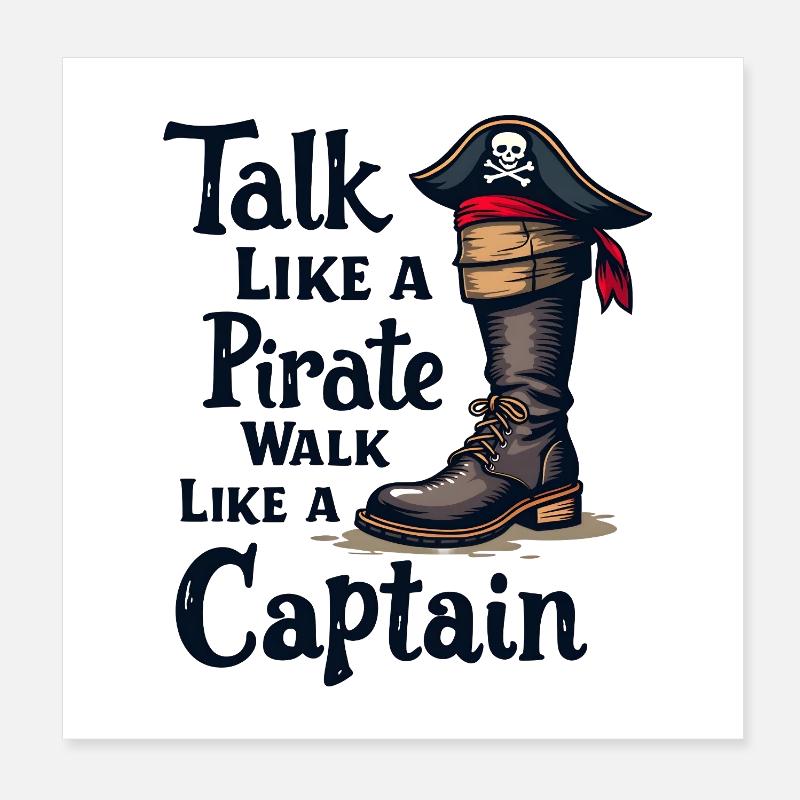 Parler comme un pirate, marcher comme un capitaine Poster 20 x 20 cm