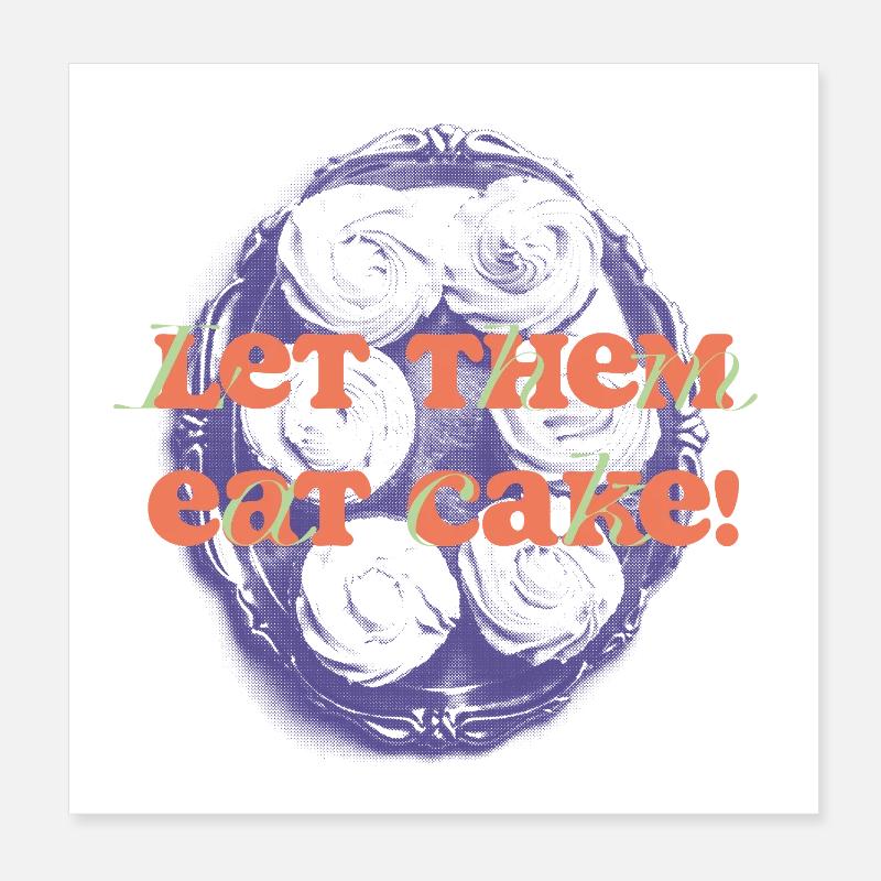 Laissez-les manger du gâteau Déclaration Poster 20 x 20 cm