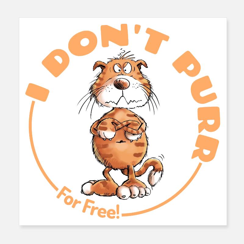 Grumpy I Don't Purr Cat Saying Cats Poster 8" x 8" (20x20 cm)