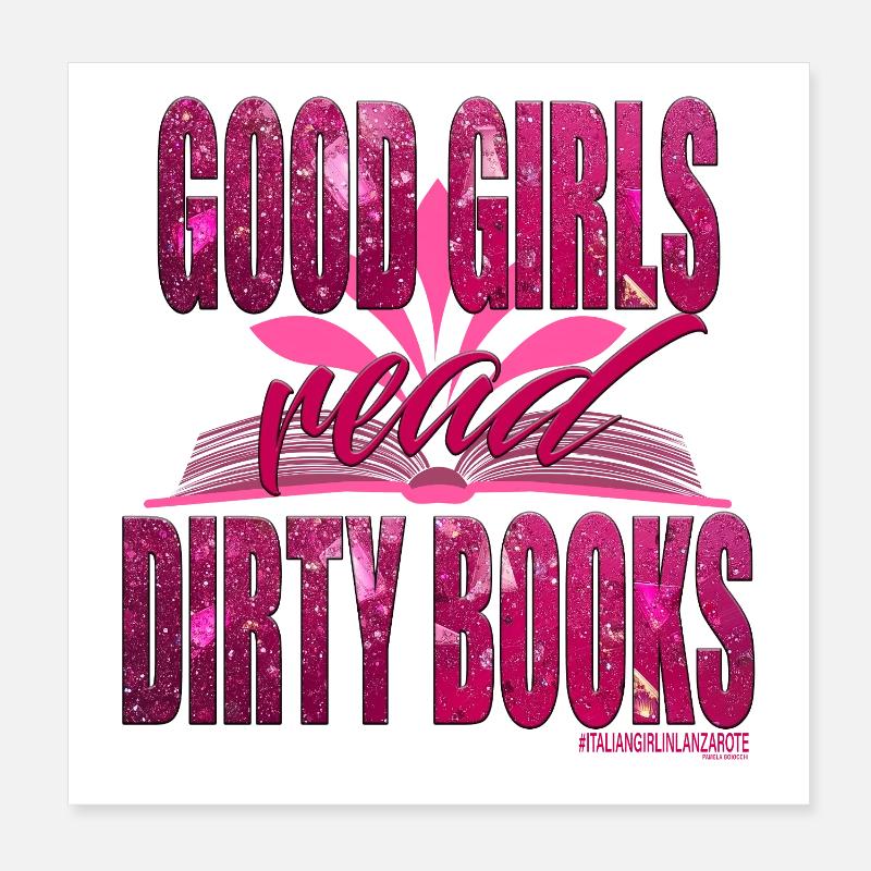 GUTE MÄDCHEN LESEN SCHMUTZIGE BÜCHER Poster 20x20 cm