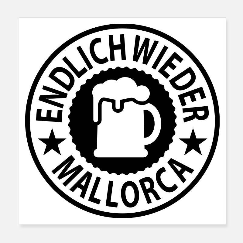 Endlich wieder Mallorca Bier Poster 20x20 cm