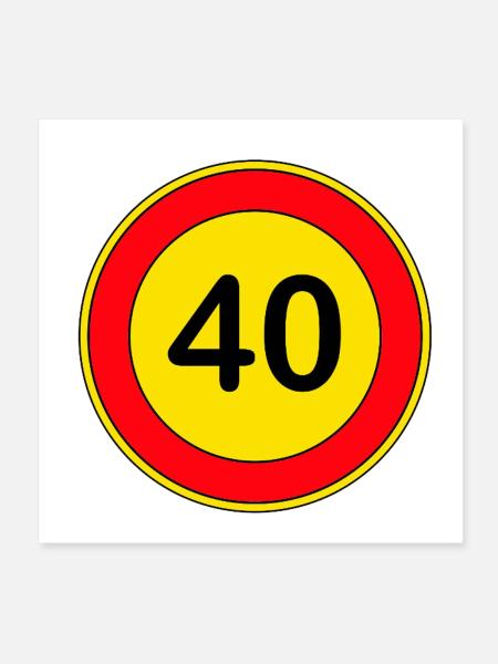 40th birthday , 40 years , traffic sign yellow - Poster 8" x 8" (20x20 cm) - white - Front