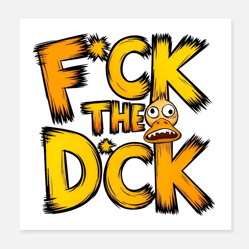 F*ck the d*ck Poster 20x20 cm