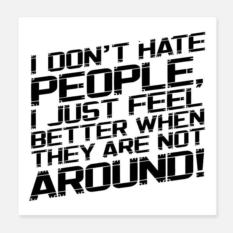 I dont hate people Poster 20x20 cm