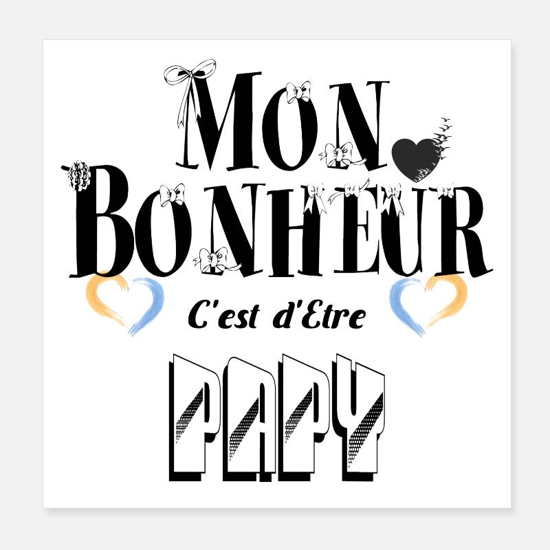 Mon Bonheur C'est d'Etre Papy Poster 20 x 20 cm