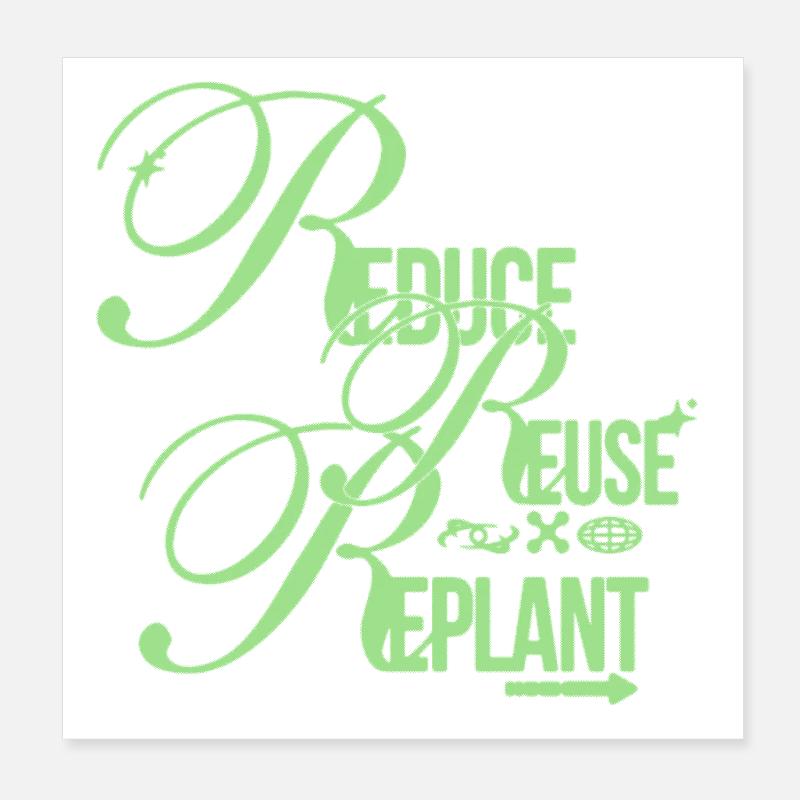 Message écologique – Réduire, Réutiliser, Replanter Poster 20 x 20 cm