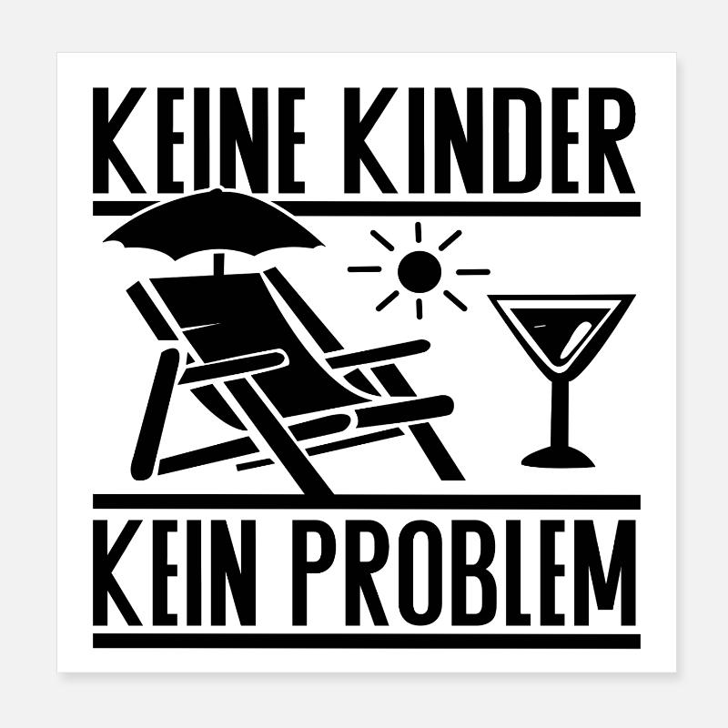 Keine Kinder Kein Problem – Kinderfreier Lifestyle Poster 20x20 cm