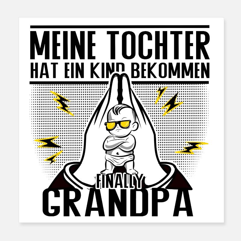 Endlich Opa – Tochter sei Dank! Poster 20x20 cm