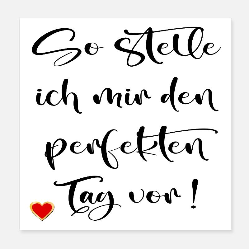 PERFEKTER TAG LEBENSWEISHEITEN Poster 20x20 cm