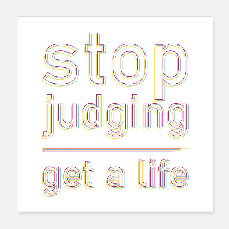 stop judging Poster 20x20 cm