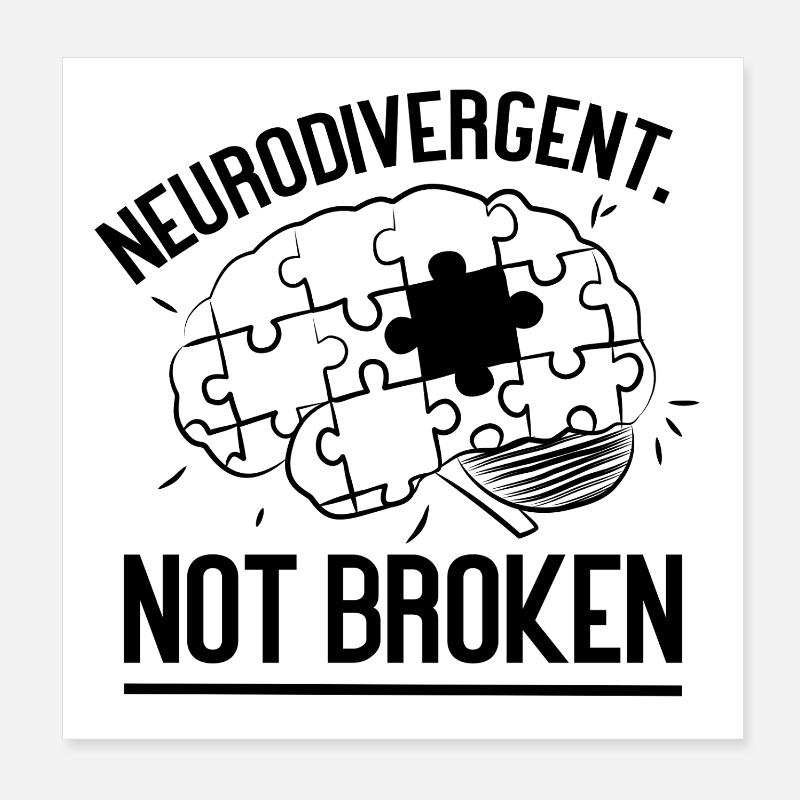 Neurodivergent. Pas cassé Poster 20 x 20 cm