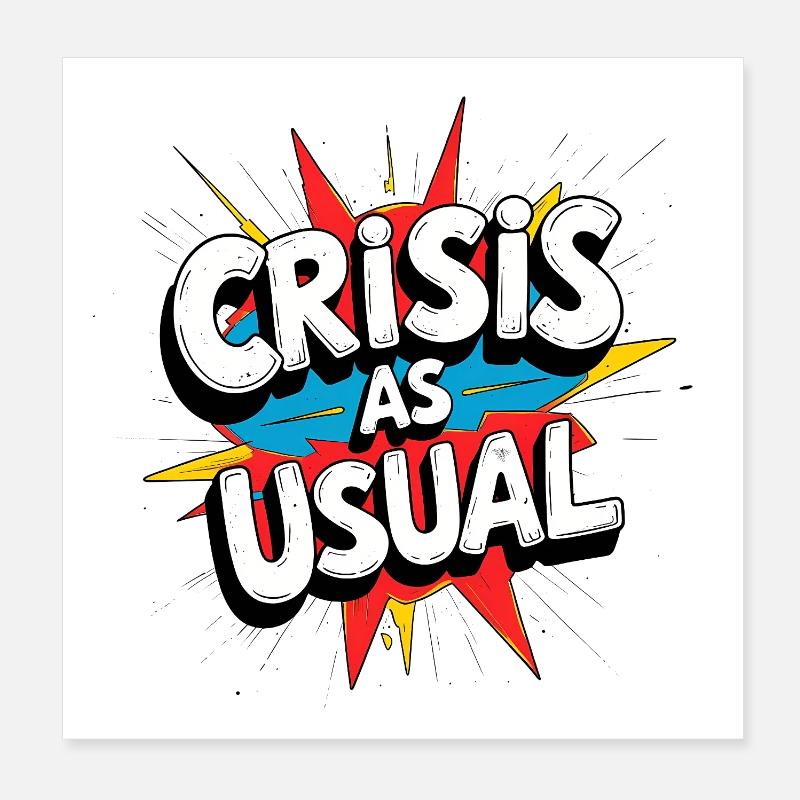Crisis as Usual - Poster 20x20 cm - Weiß