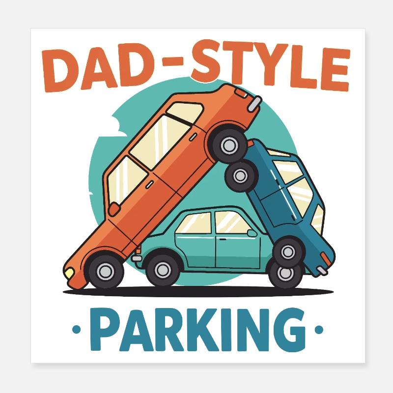 Daddy-style parking Poster 8" x 8" (20x20 cm)