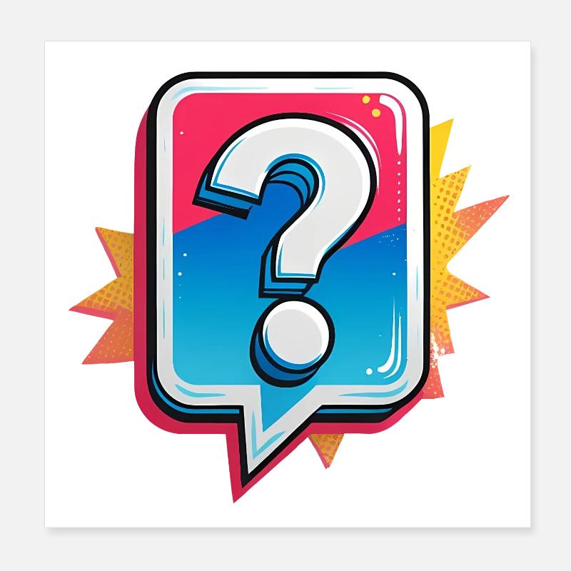 Question mark Poster 8" x 8" (20x20 cm)